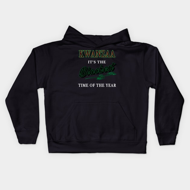 Kwanzaa, It's the Blackest time of the year Kids Hoodie by IronLung Designs